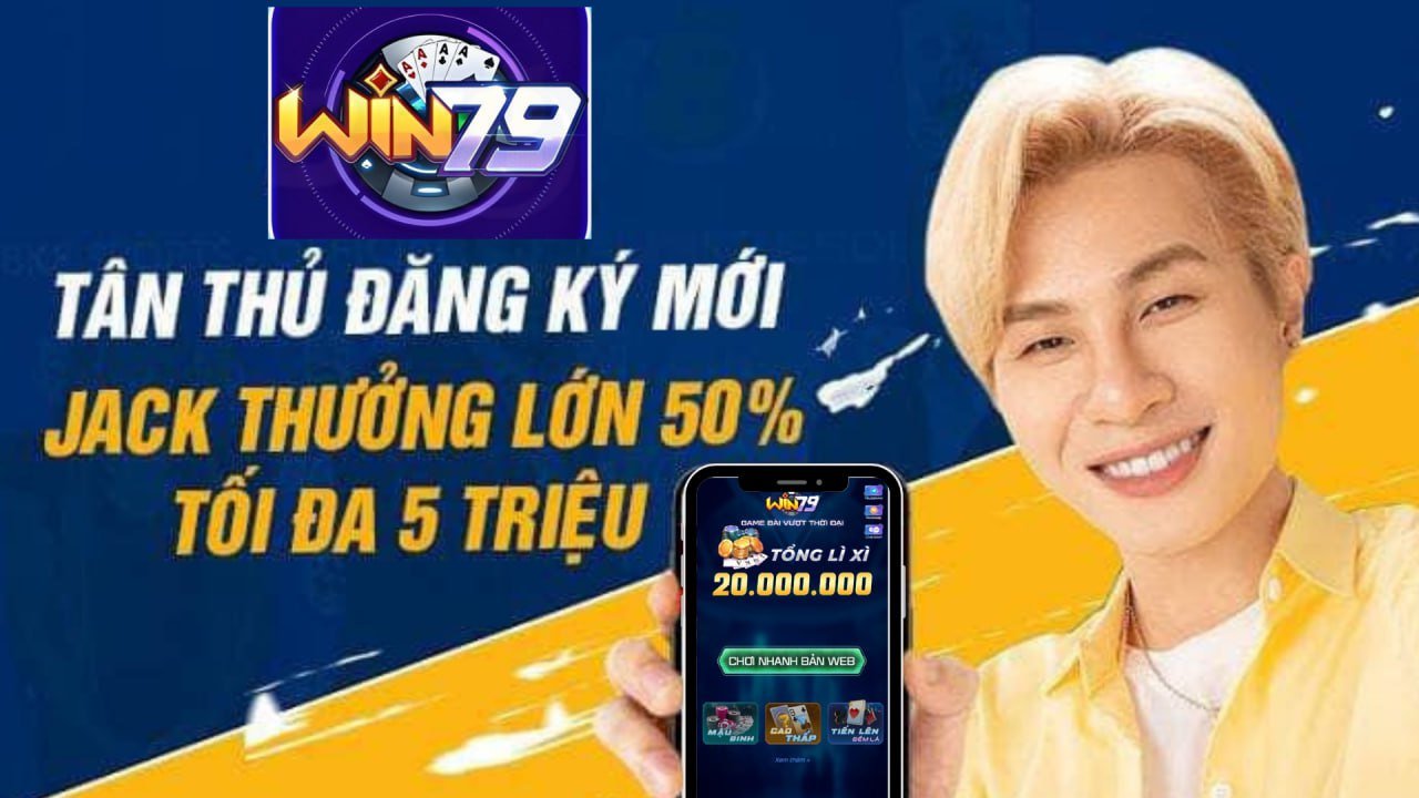 Giới Thiệu Ca Sĩ Jack Gương Mặt Đại Diện Cho W79 Game Bài - win79 | Thiên Đường Game Bài Đổi Thưởng - TAVON