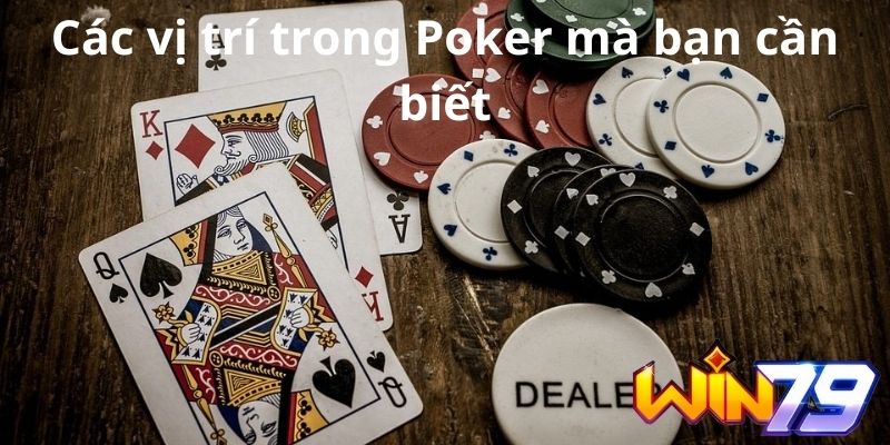 Các vị trí trong Poker - góp phần không nhỏ chiến thắng - TAVON
