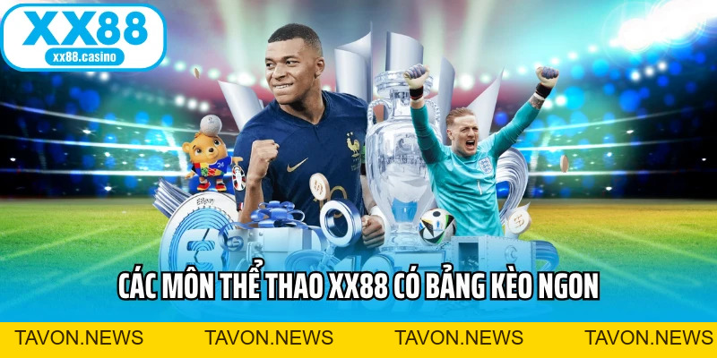 Thể Thao XX88 - Bùng Nổ Kèo Ngon, Thắng Đậm Liền Tay - TAVON
