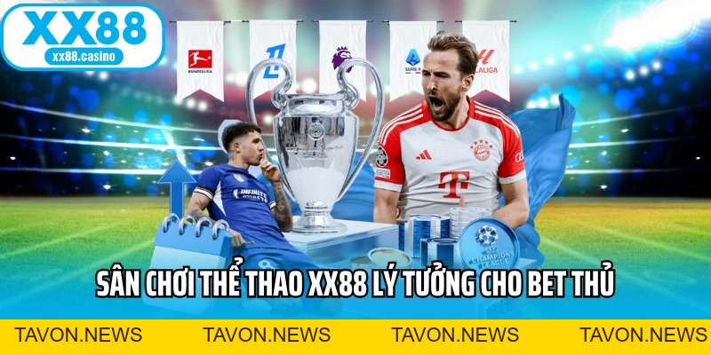 Thể Thao XX88 - Bùng Nổ Kèo Ngon, Thắng Đậm Liền Tay - TAVON
