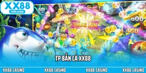 Bắn Cá XX88 - Săn Thưởng Sống Động, Kịch Tính Từng Giây - TAVON