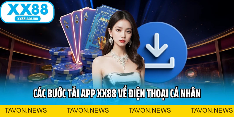 Tải App XX88 Ngay - Cược Di Động Siêu Mượt, Không Lag - TAVON Tải App XX88 Ngay - Cược Di Động Siêu Mượt, Không Lag - TAVON