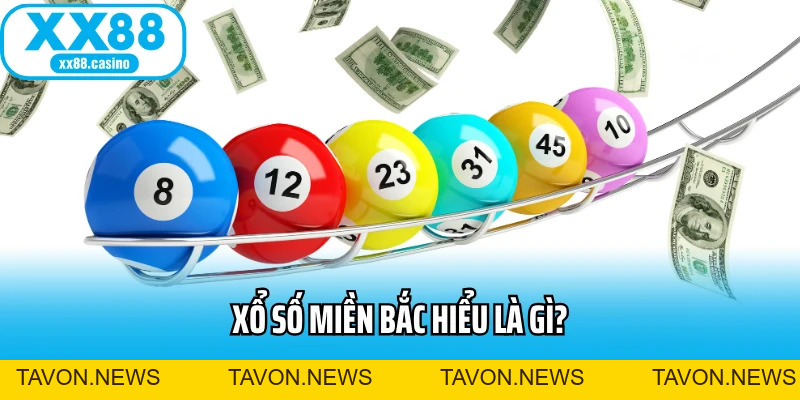Xổ Số Miền Bắc: Hướng Dẫn Chơi Và Dò Kết Quả Nhanh, Chuẩn - TAVON Xổ Số Miền Bắc: Hướng Dẫn Chơi Và Dò Kết Quả Nhanh, Chuẩn - TAVON