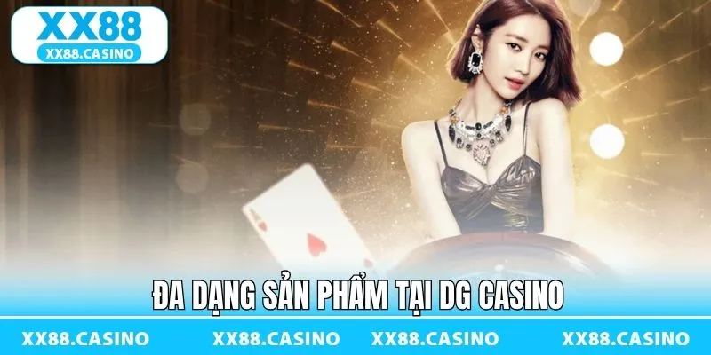 DG Casino – Mở Ra Cơ Hội Giải Trí Kiếm Tiền Cực Đã Tại XX88 - TAVON DG Casino – Mở Ra Cơ Hội Giải Trí Kiếm Tiền Cực Đã Tại XX88 - TAVON
