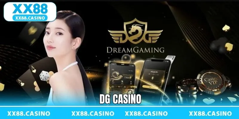 DG Casino – Mở Ra Cơ Hội Giải Trí Kiếm Tiền Cực Đã Tại XX88 - TAVON