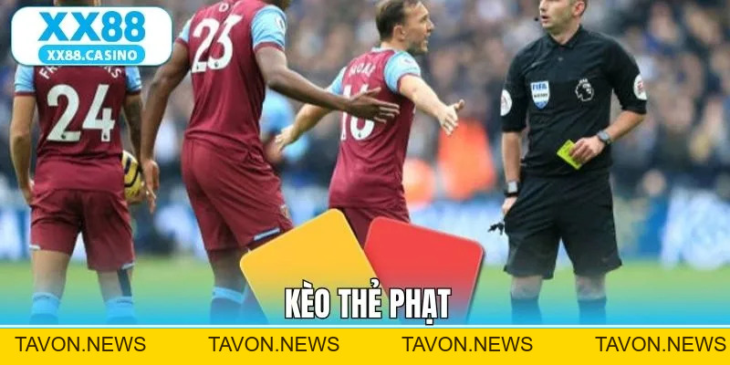 Kèo Thẻ Phạt - Cửa Cược Bóng Đá Hấp Dẫn Tại Nhà Cái XX88 - TAVON