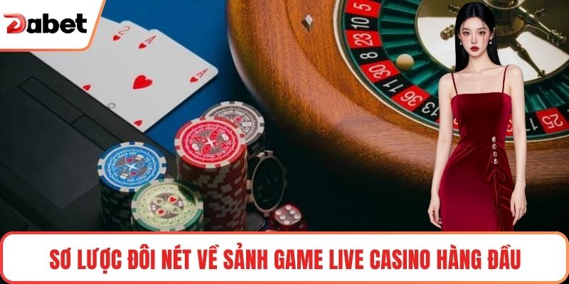 Live Casino DaBet – Không Gian Giải Trí Đầy Lôi Cuốn - TAVON