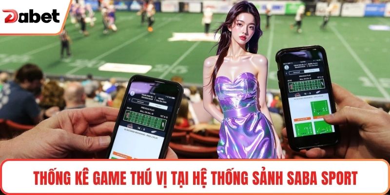 Sảnh Saba Sport Mở Cánh Cửa Cược Thể Thao Bất Ngờ - TAVON Sảnh Saba Sport Mở Cánh Cửa Cược Thể Thao Bất Ngờ - TAVON