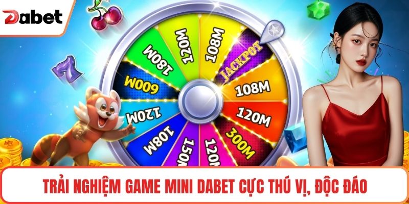Game Mini Dabet Hấp Dẫn Với Trải Nghiệm Giải Trí Vượt Trội - TAVON
