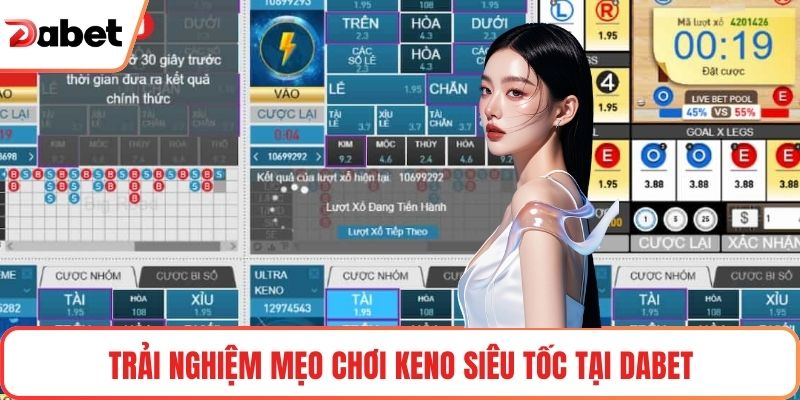 Mẹo Chơi Keno Siêu Tốc Tại Dabet Hiệu Quả Cho Người Mới - TAVON Mẹo Chơi Keno Siêu Tốc Tại Dabet Hiệu Quả Cho Người Mới - TAVON